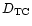 $D_{\rm TC}$