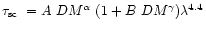$\tau_{\rm sc}\;= A~DM^{\alpha}~(1+B~DM^{\gamma}) \lambda^{4.4}$