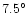 $7.5^{\circ }$