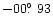 $-00\hbox{$.\!\!^\circ$ }93$