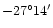 $-27^{\circ}14^{\prime}$