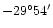 $-29^{\circ}54^{\prime}$