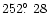 $252\hbox{$.\!\!^\circ$ }28$