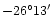 $-26^{\circ}13^{\prime}$