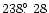 $238\hbox{$.\!\!^\circ$ }28$