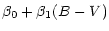 $\displaystyle \beta_{0} + \beta_{1} (B-V)$