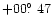 $+00\hbox{$.\!\!^\circ$ }47$