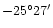 $-25^{\circ}27^{\prime}$