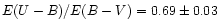 $E(U-B)/E(B-V)=0.69 \pm 0.03$