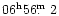 $06^{\rm h}56\hbox{$.\!\!^{\rm m}$ }2$