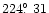 $224\hbox{$.\!\!^\circ$ }31$