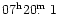 $07^{\rm h}20\hbox{$.\!\!^{\rm m}$ }1$