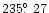 $235\hbox{$.\!\!^\circ$ }27$