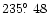 $235\hbox{$.\!\!^\circ$ }48$