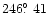 $246\hbox{$.\!\!^\circ$ }41$