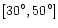 $[30^\circ,50^\circ]$