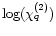 $\log ( \chi_q^{(2)} )$