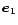 $\vec{e}_1$