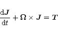 \begin{displaymath}\frac{{\rm d} \vec{J}}{{\rm d}t} + \vec{\Omega } \times \vec{J} = \vec{T}
\end{displaymath}