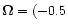 $\mathbf{\Omega}=(-0.5$