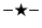 $ - \bigstar - $