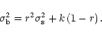 \begin{displaymath}\sigma^{2}_{\mathrm{b}} = r^{2}\sigma^{2}_{\mathrm{s}} + k\left(1-r\right).
\end{displaymath}