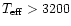 $T_{\rm eff}>3200$