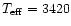 $T_{\rm eff}=3420$