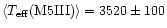 $\langle T_{\rm eff}({\rm M5III}) \rangle =3520\pm 100$
