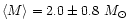 $\langle M \rangle = 2.0 \pm 0.8~M_\odot$