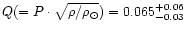 $Q (=P \cdot \sqrt{ \rho / \rho_\odot})=0.065^{+0.06}_{-0.03}$