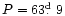 $P=63\hbox{$.\!\!^{\rm d}$ }9$