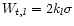 $W_{t,l}=2k_l\sigma$