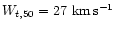$W_{t,50}=27~{\rm km}\, {\rm s}^{-1}$
