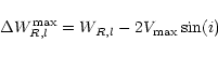 \begin{displaymath}\Delta W^{\max}_{R,l} = W_{R,l} - 2 V_{\max}\sin(i)
\end{displaymath}