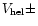 $V_{\rm hel}\pm$