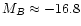 $M_B\approx-16.8$