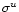 $\sigma^{u}$