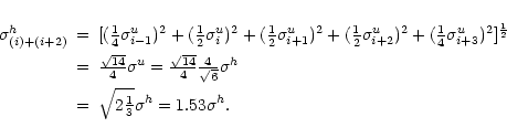 \begin{eqnarray*}\sigma^{h}_{(i)+(i+2)} & = & [ ( {\textstyle\frac{1}{4}} \sigma...
...sqrt{ 2 {\textstyle\frac{1}{3}} } \sigma^{h} =
1.53 \sigma^{h}.
\end{eqnarray*}