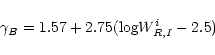 \begin{displaymath}\gamma_{B} = 1.57 + 2.75 ({\rm log} W^i_{R,I}-2.5) \\
\end{displaymath}