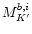 $M^{b,i}_{K^\prime}$