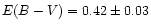 $E(B-V) = 0.42 \pm 0.03$