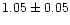 $1.05 \pm 0.05$