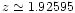 $z\simeq 1.92595$