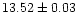 $13.52\pm0.03$