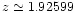 $z \simeq 1.92599$