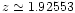 $z \simeq 1.92553$