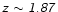 $\mathsfsl{z\sim 1.87}$