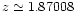 $z\simeq1.87008$