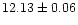 $12.13\pm 0.06$